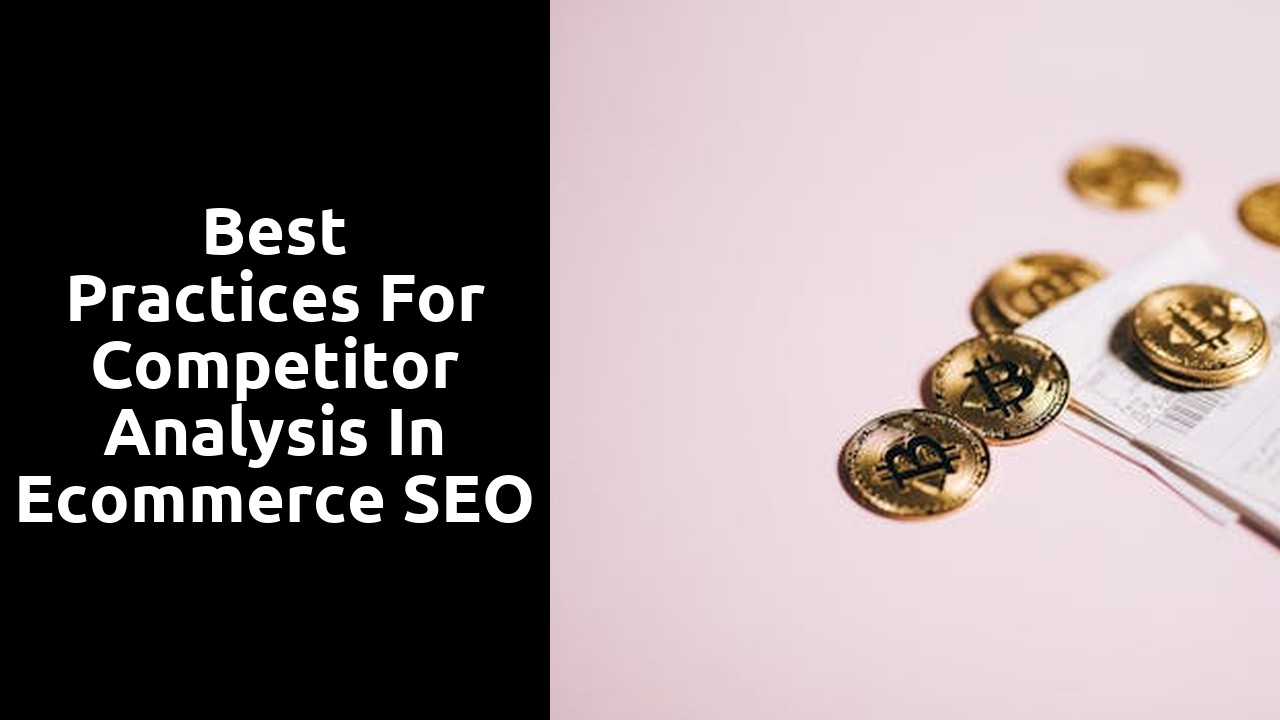 Best Practices for Competitor Analysis in Ecommerce SEO
