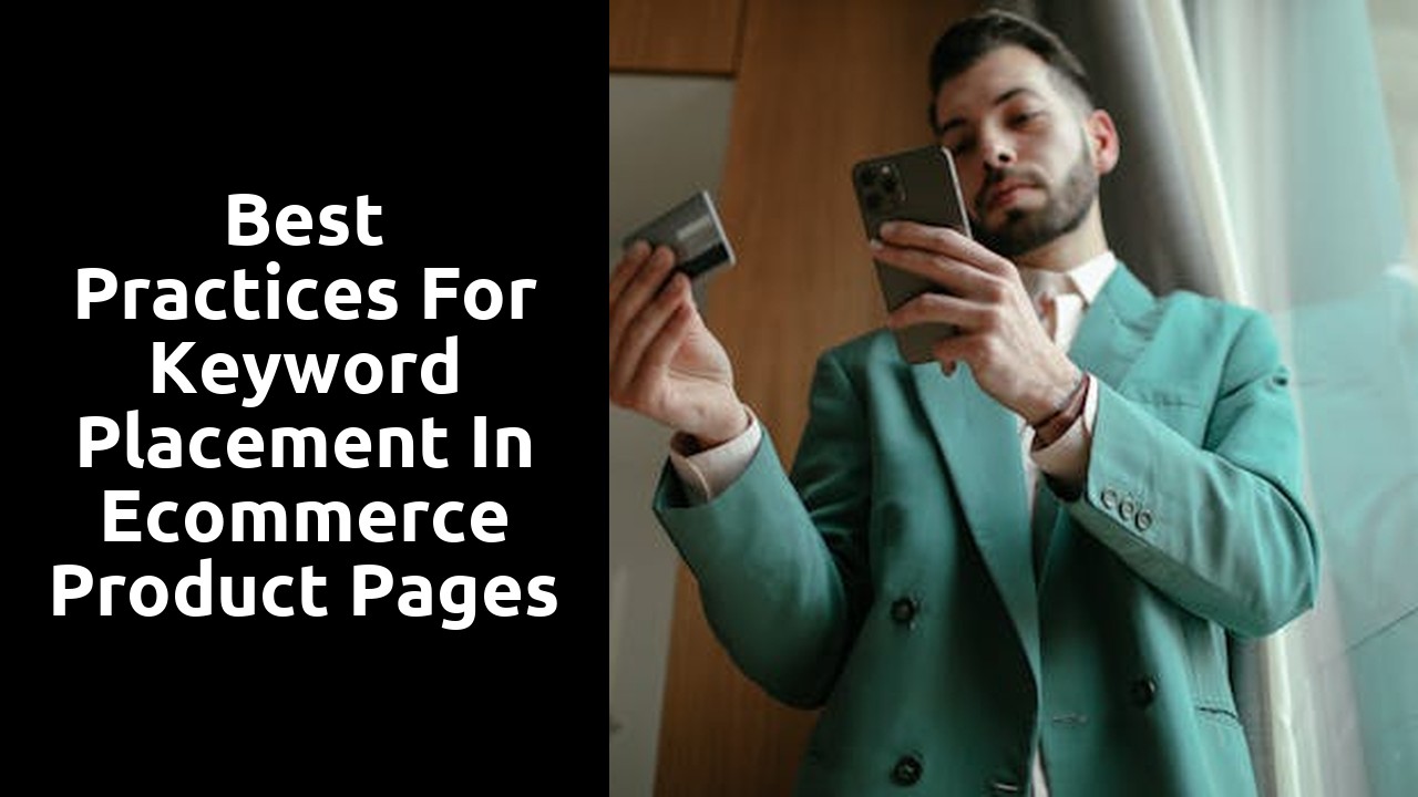 Best Practices for Keyword Placement in Ecommerce Product Pages