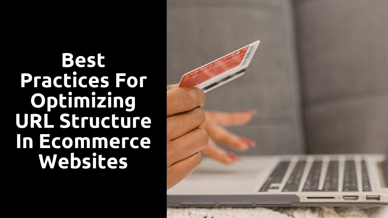 Best Practices for Optimizing URL Structure in Ecommerce Websites