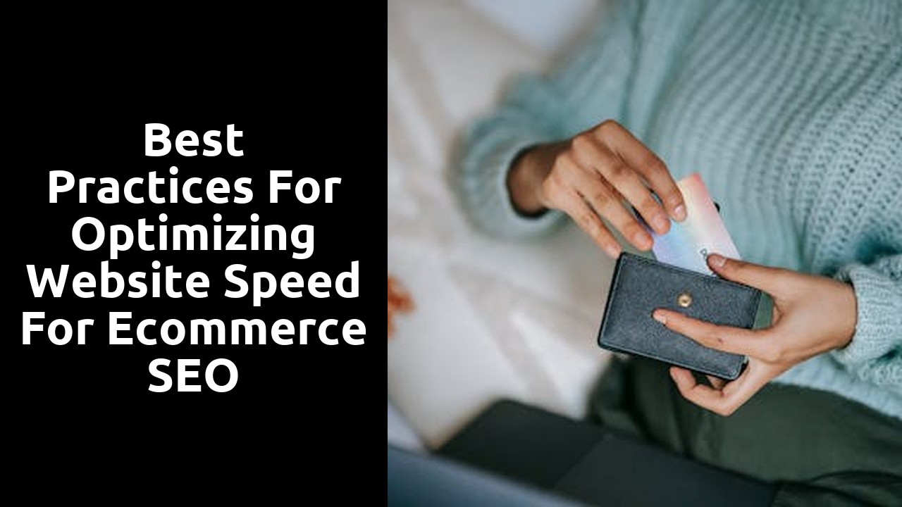 Best Practices for Optimizing Website Speed for Ecommerce SEO