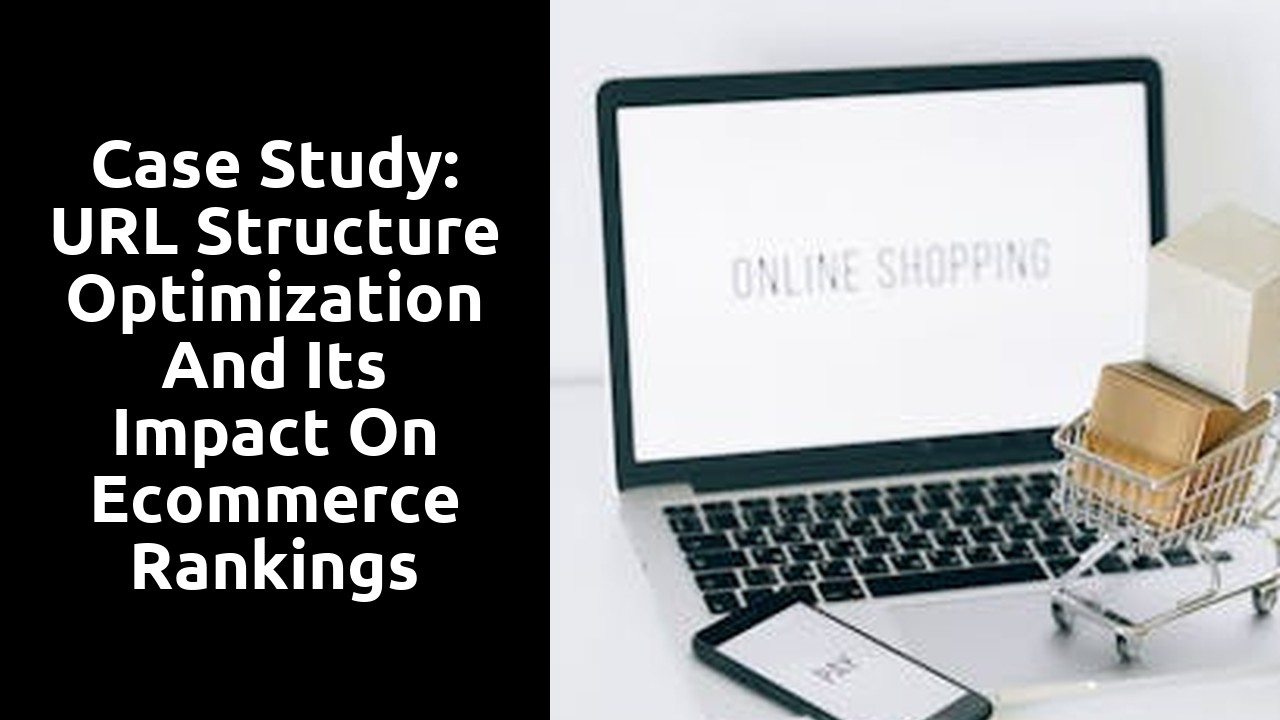 Case Study: URL Structure Optimization and its Impact on Ecommerce Rankings