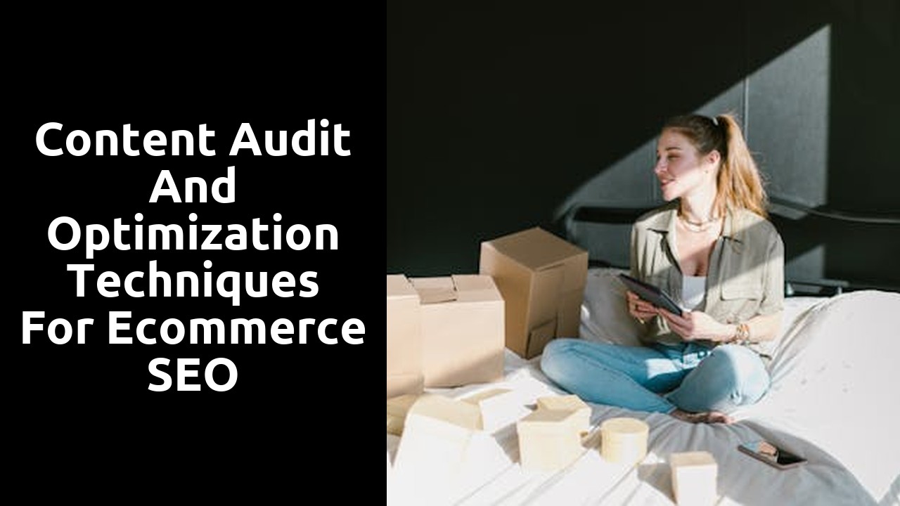Content Audit and Optimization Techniques for Ecommerce SEO