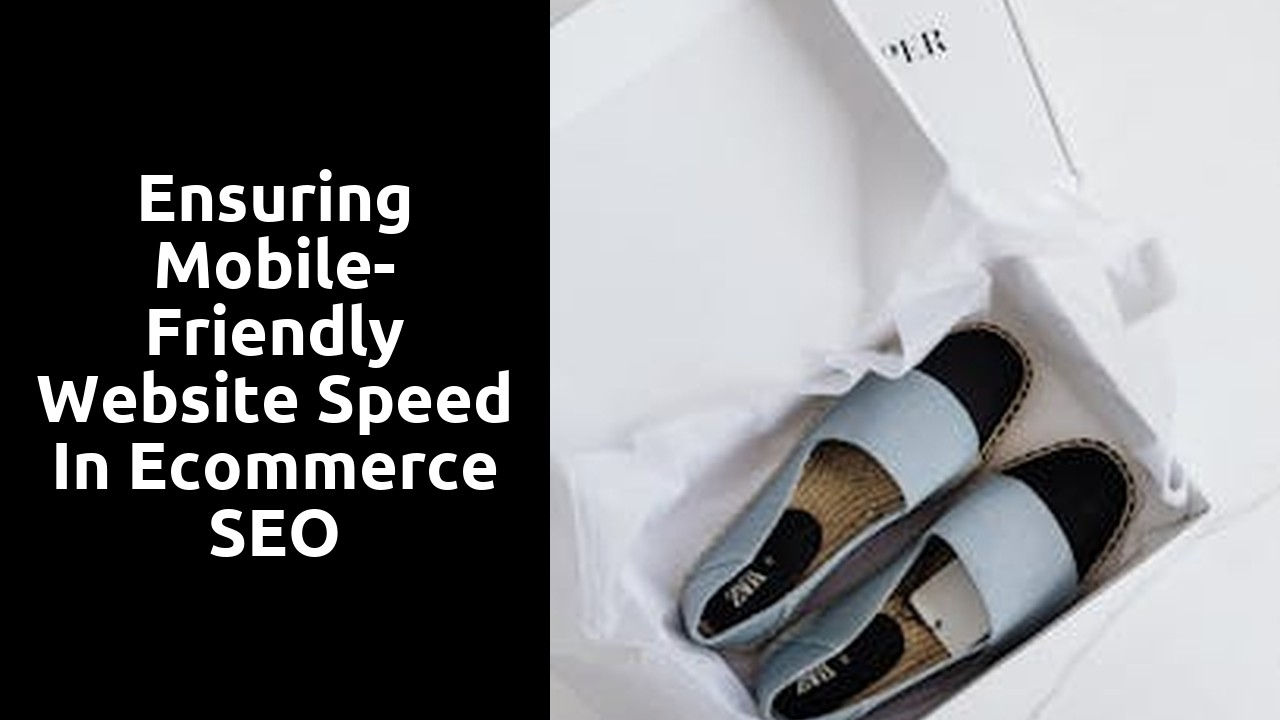 Ensuring Mobile-Friendly Website Speed in Ecommerce SEO