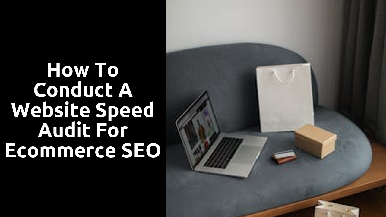 How to Conduct a Website Speed Audit for Ecommerce SEO