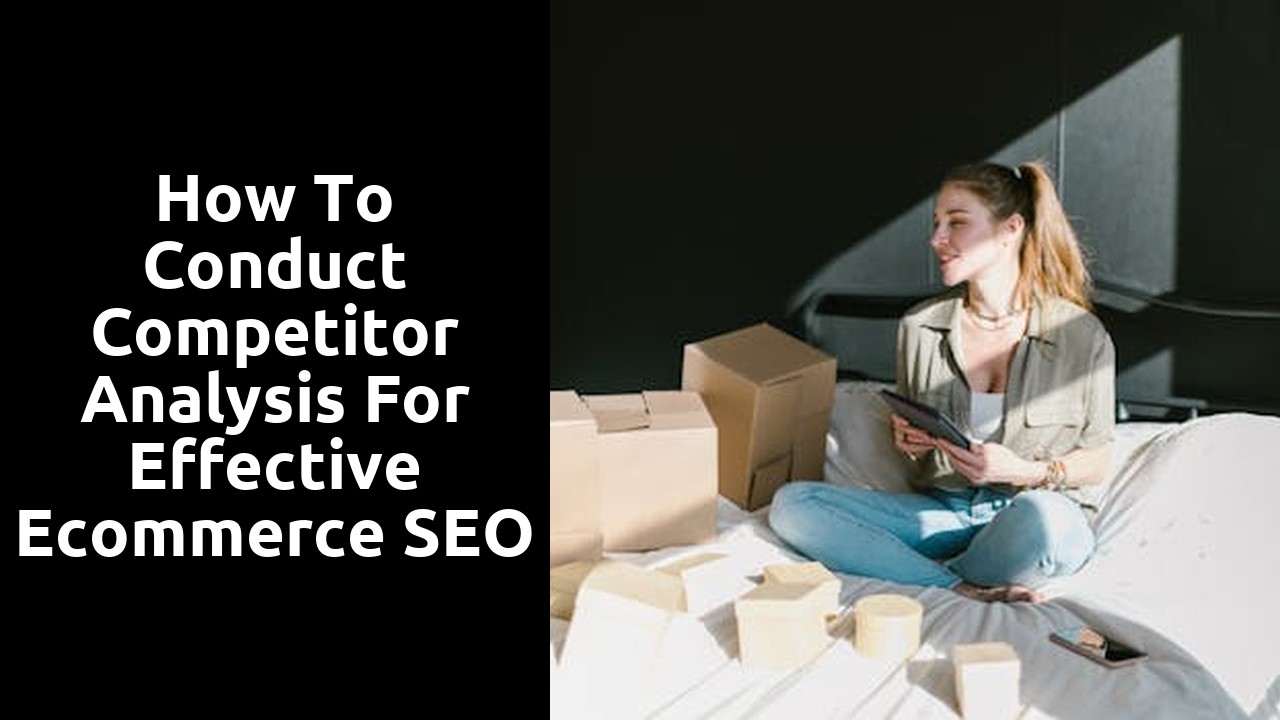 How to Conduct Competitor Analysis for Effective Ecommerce SEO