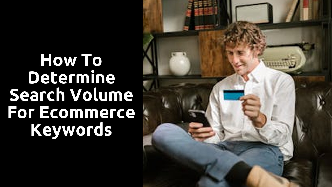 How to Determine Search Volume for Ecommerce Keywords