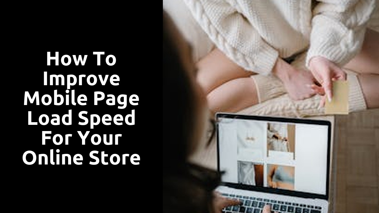 How to Improve Mobile Page Load Speed for Your Online Store