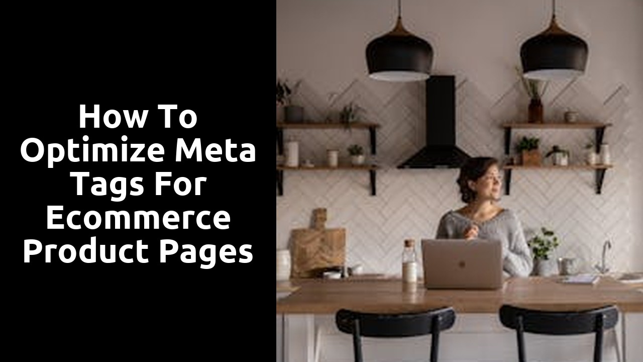 How to Optimize Meta Tags for Ecommerce Product Pages