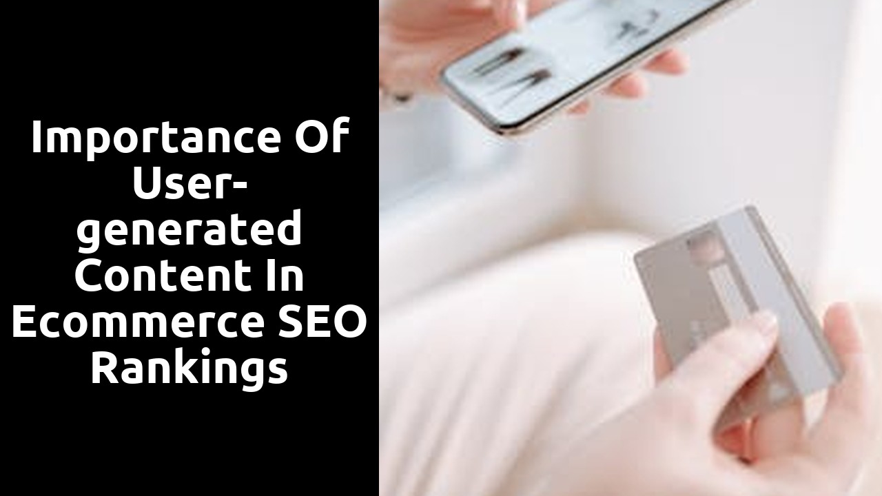 Importance of User-generated Content in Ecommerce SEO Rankings