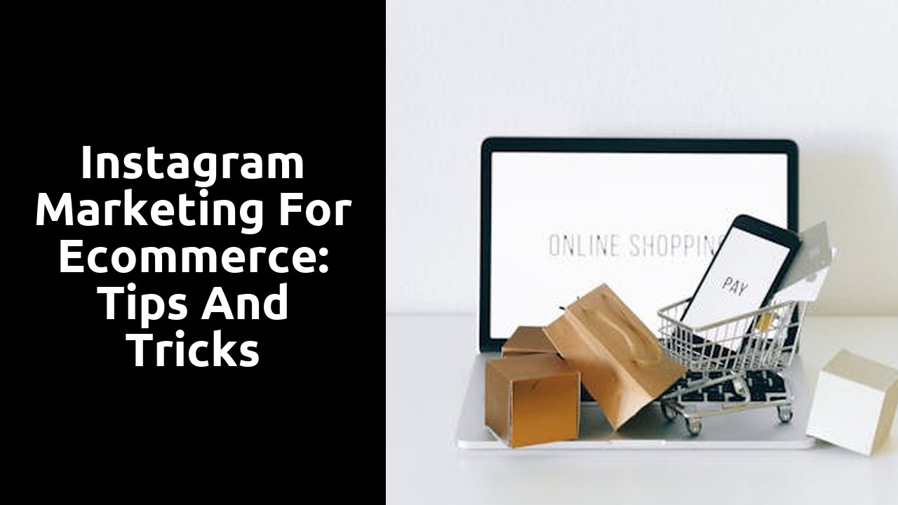 Instagram Marketing for Ecommerce: Tips and Tricks
