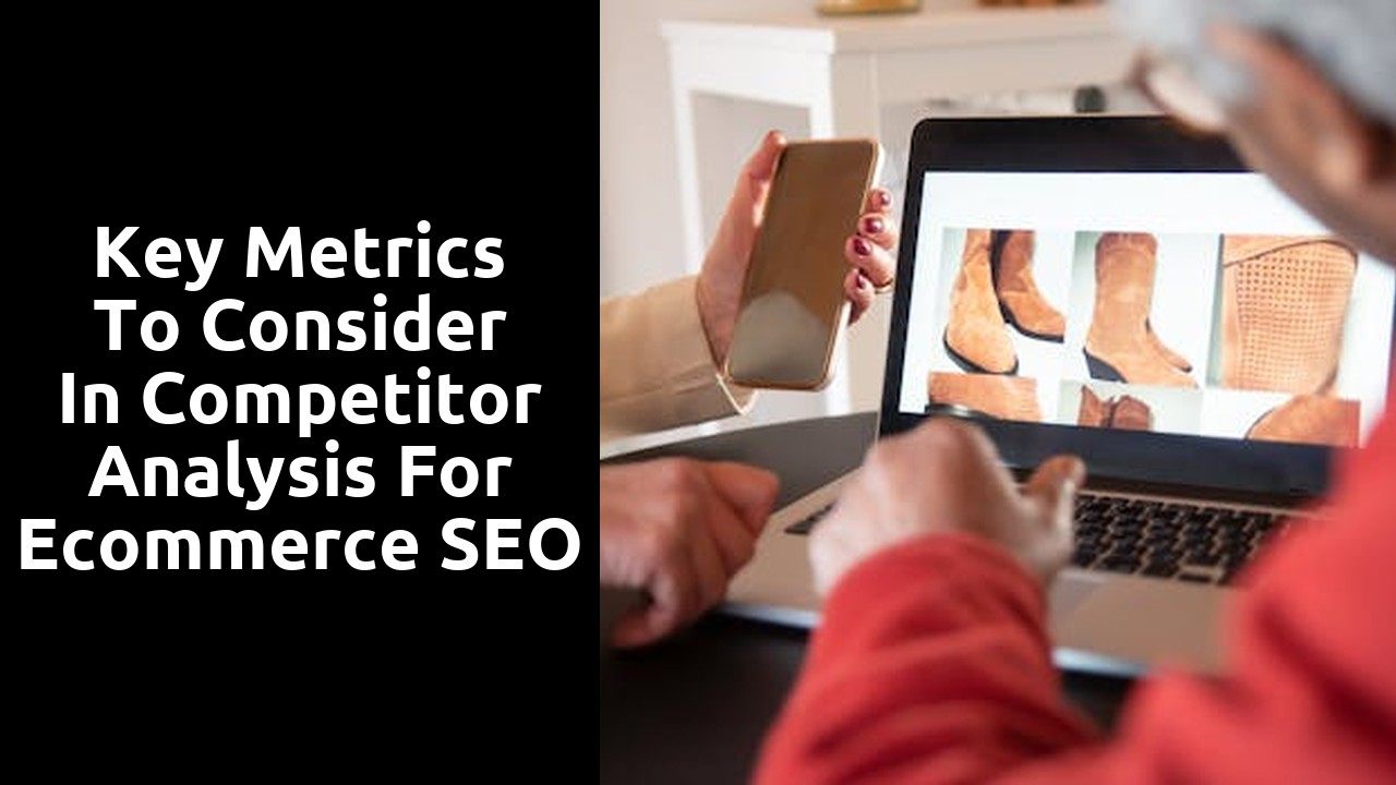 Key Metrics to Consider in Competitor Analysis for Ecommerce SEO