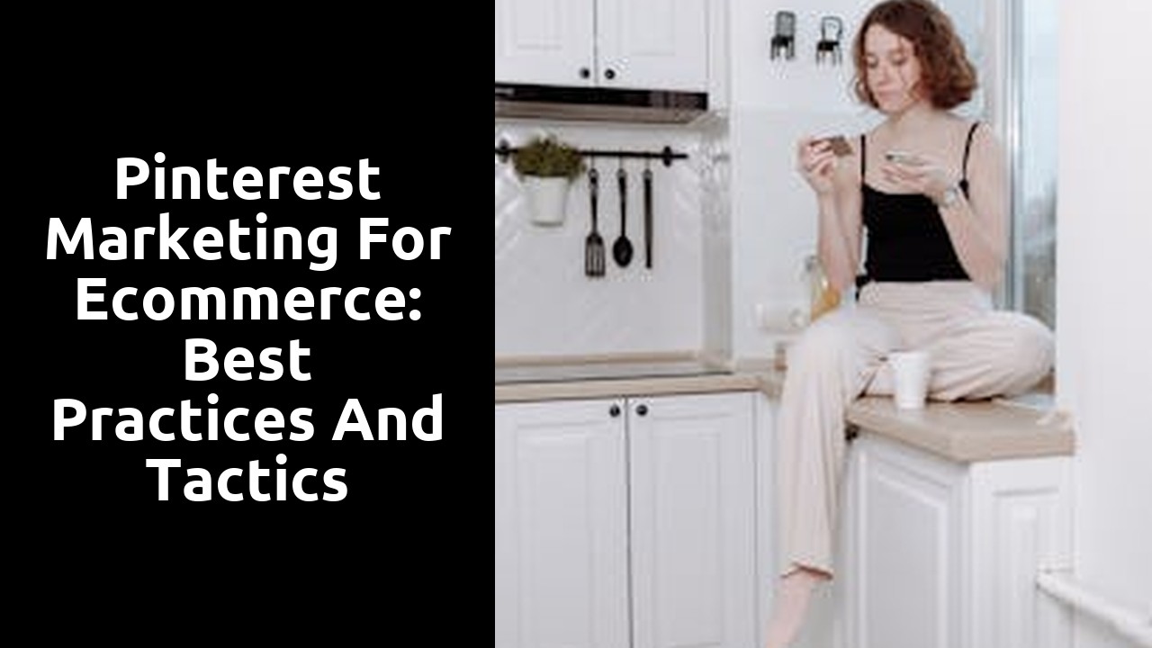 Pinterest Marketing for Ecommerce: Best Practices and Tactics