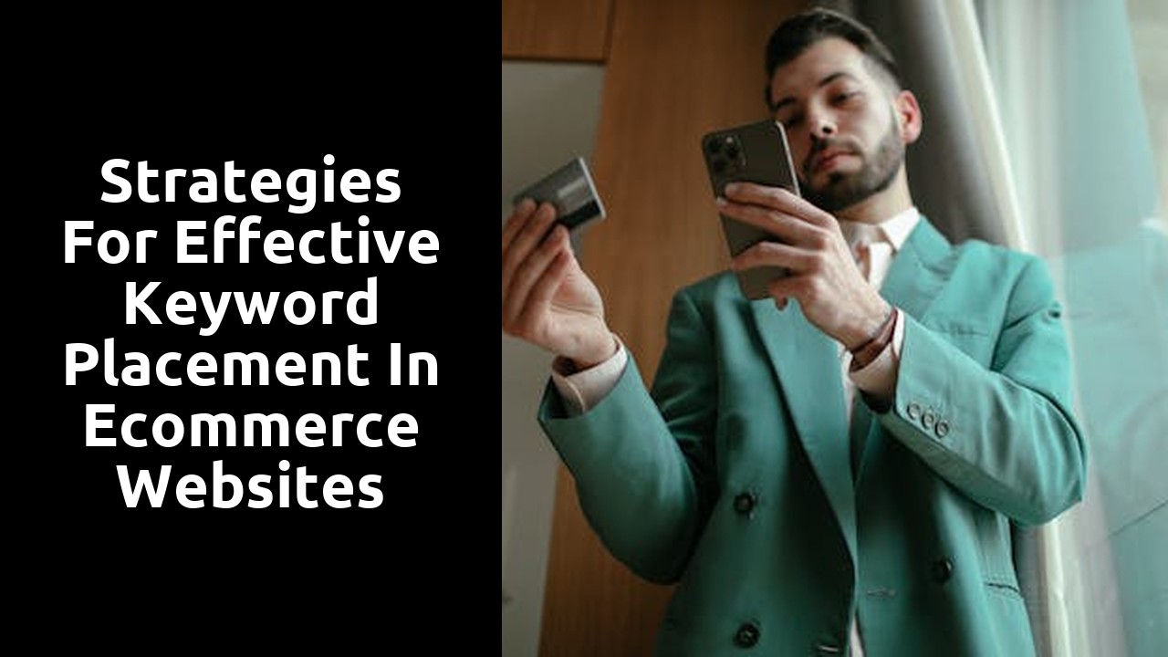 Strategies for Effective Keyword Placement in Ecommerce Websites