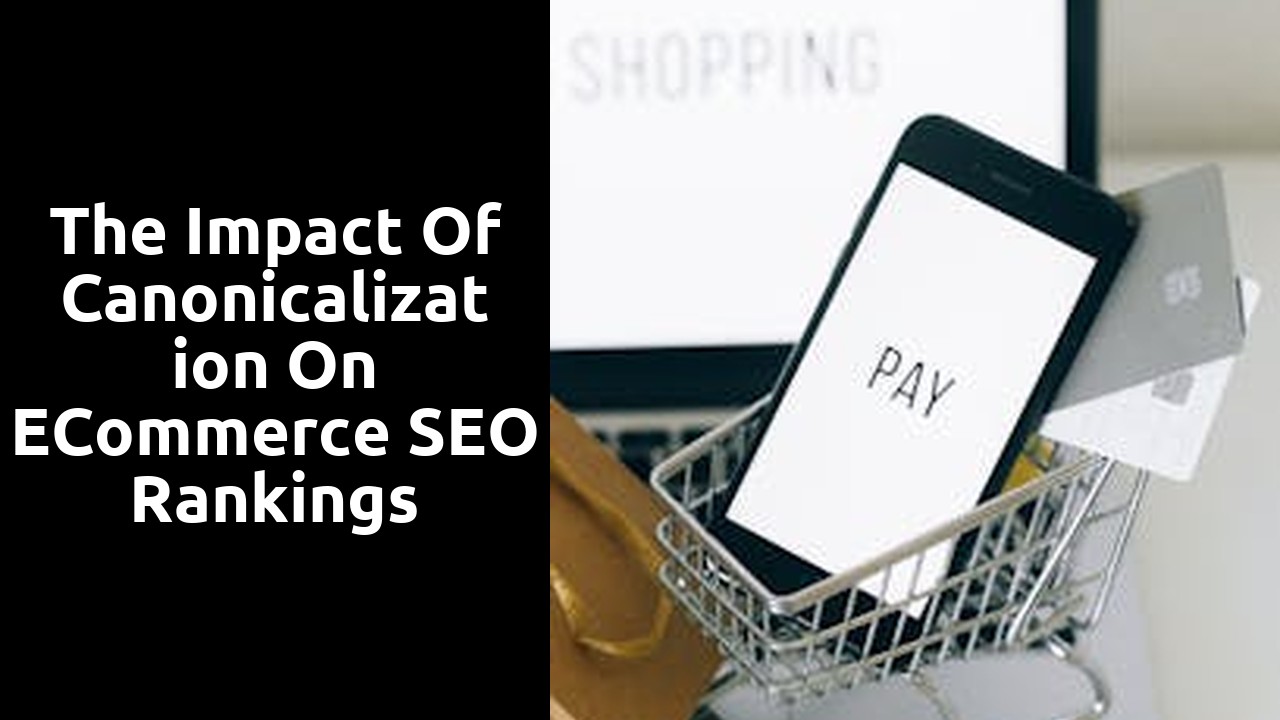 The Impact of Canonicalization on eCommerce SEO Rankings