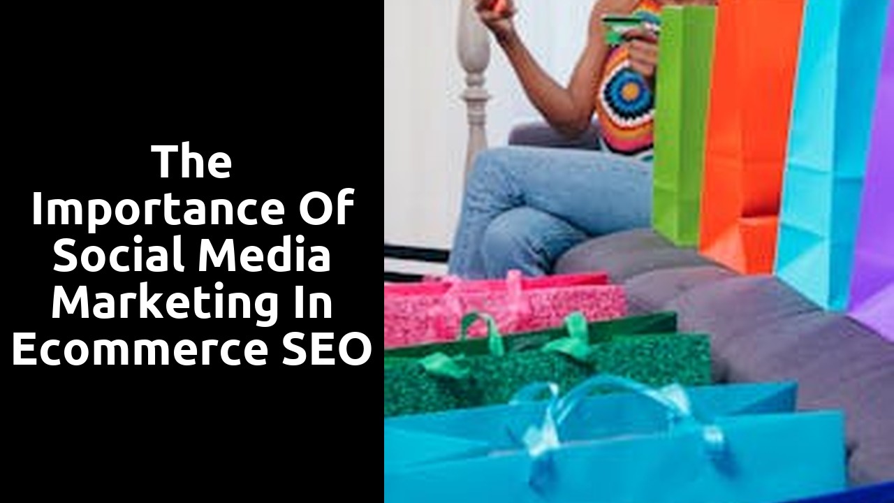 The Importance of Social Media Marketing in Ecommerce SEO