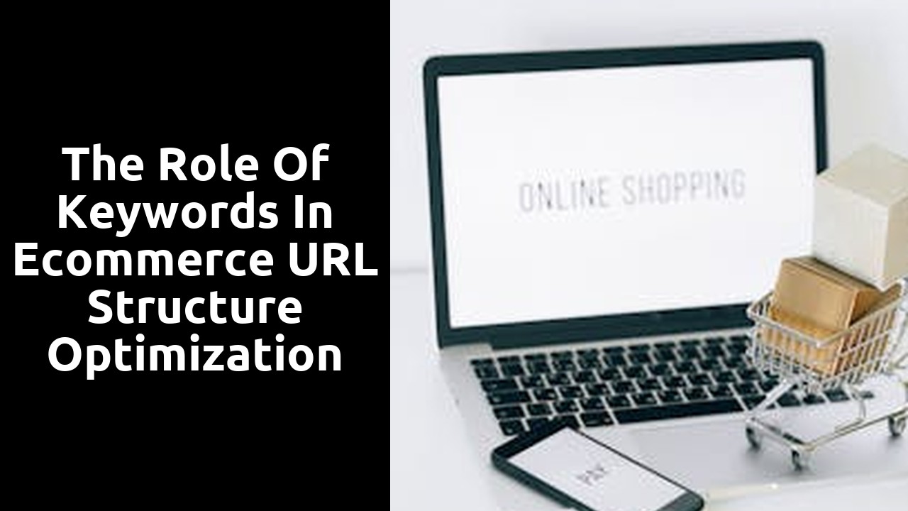 The Role of Keywords in Ecommerce URL Structure Optimization