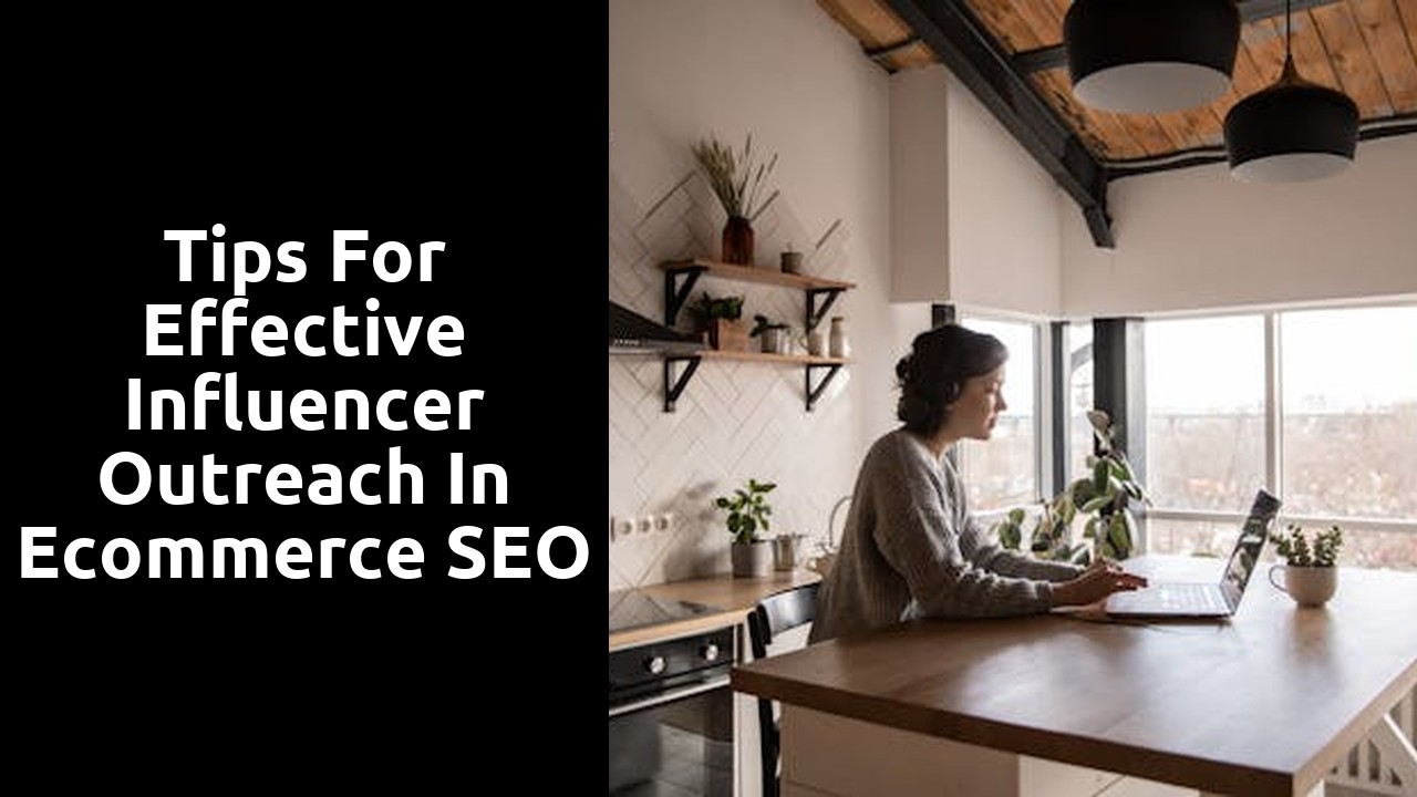 Tips for Effective Influencer Outreach in Ecommerce SEO