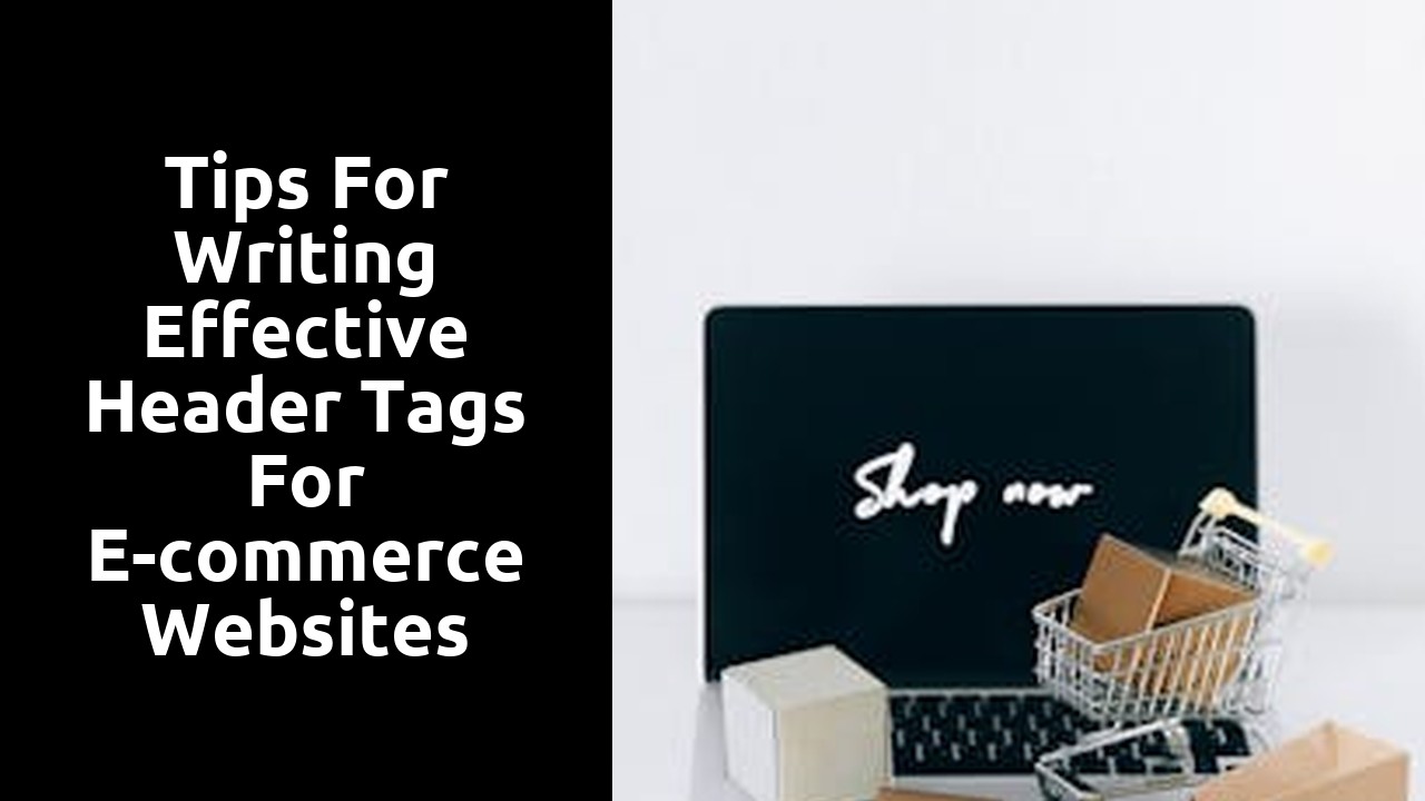 Tips for writing effective header tags for e-commerce websites