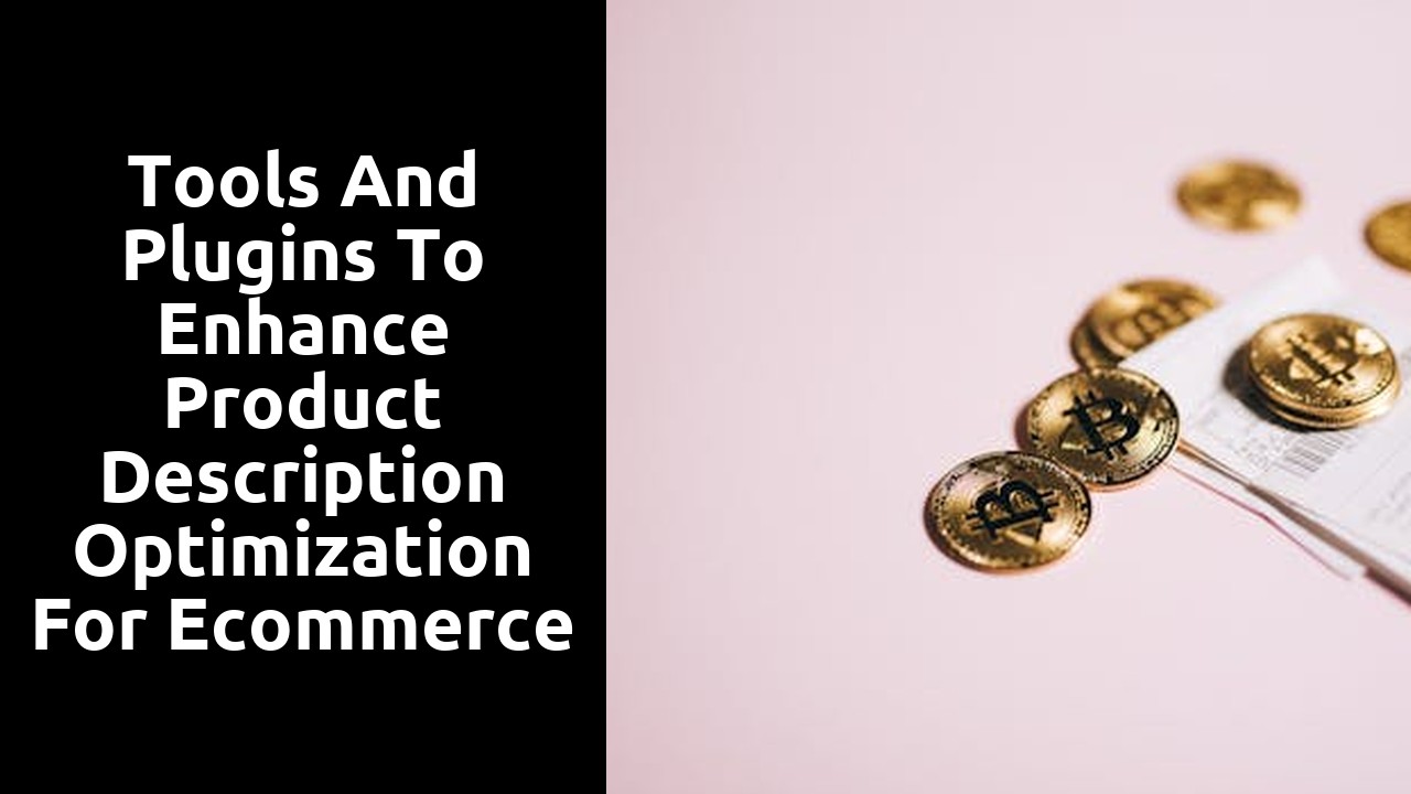 Tools and Plugins to Enhance Product Description Optimization for Ecommerce SEO
