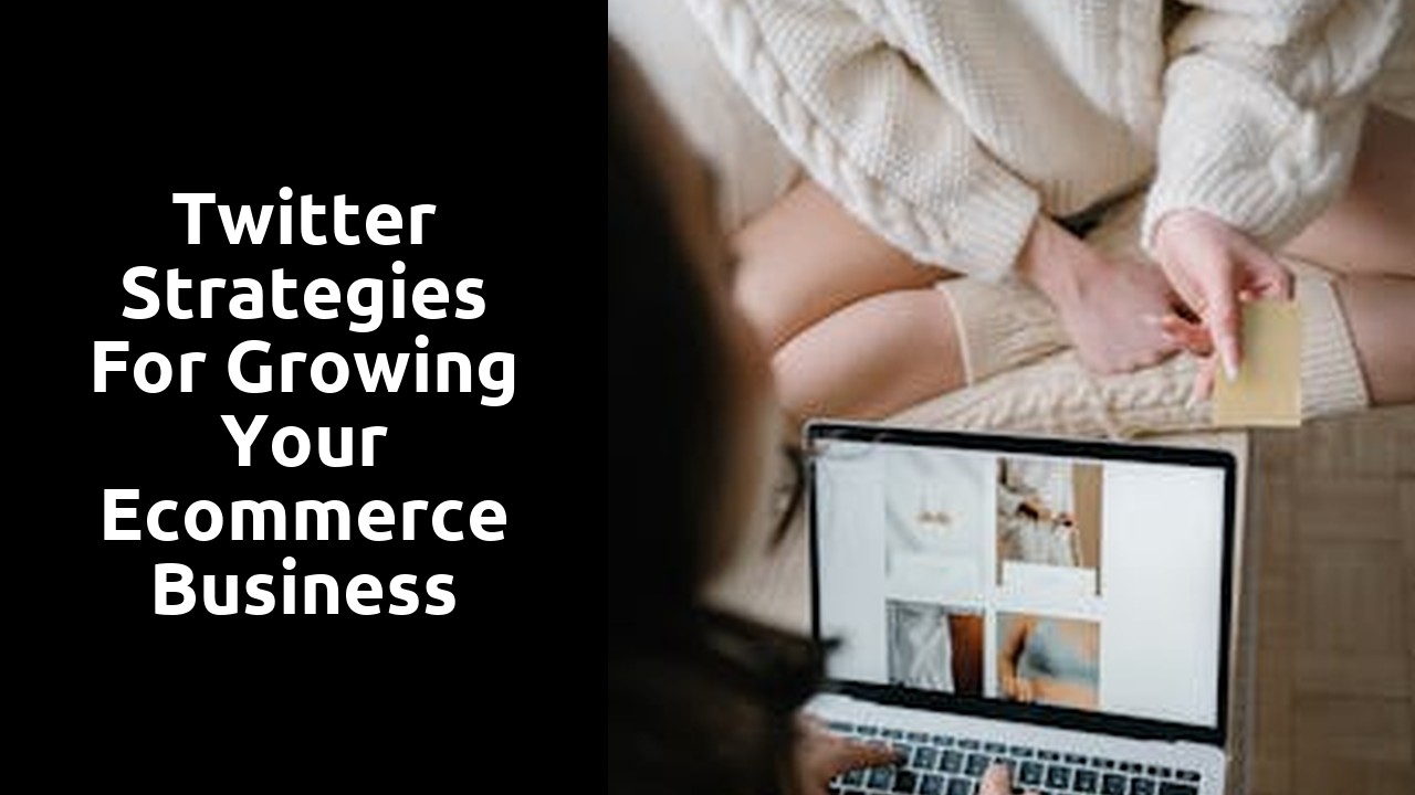 Twitter Strategies for Growing Your Ecommerce Business