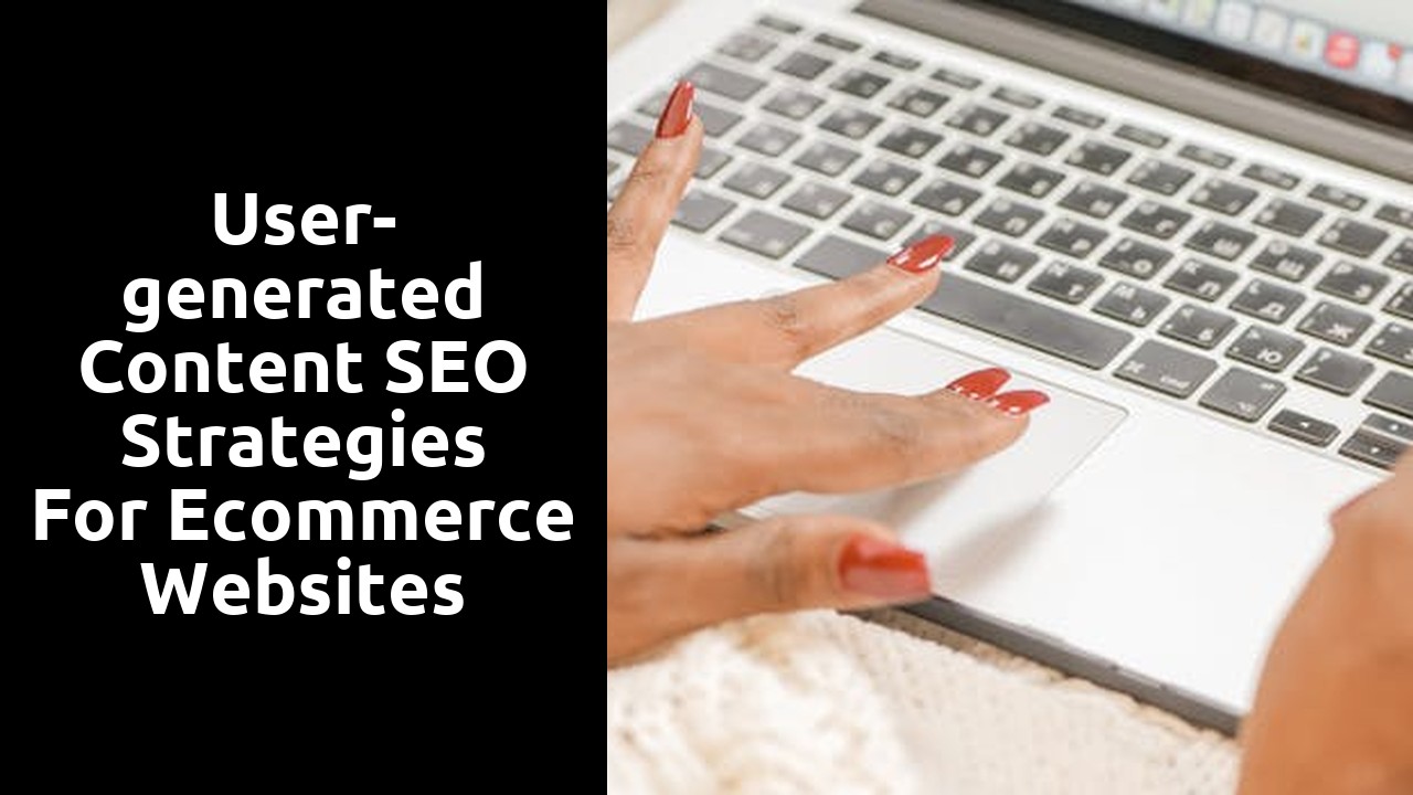 User-generated Content SEO Strategies for Ecommerce Websites